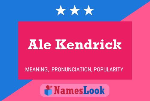 Ale Kendrick Name Poster