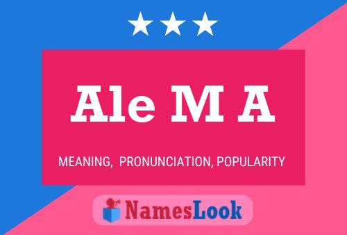 Ale M A Name Poster