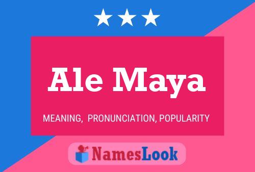 Ale Maya Name Poster