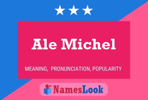 Ale Michel Name Poster