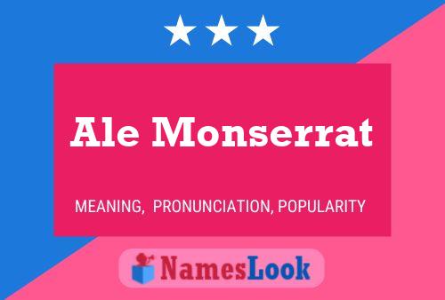 Ale Monserrat Name Poster