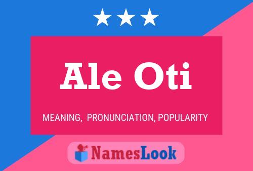 Ale Oti Name Poster