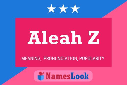 Aleah Z Name Poster