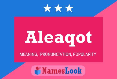 Aleaqot Name Poster