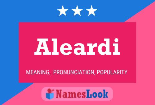 Aleardi Name Poster