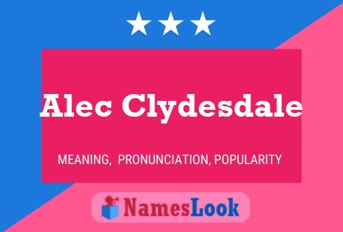 Alec Clydesdale Name Poster