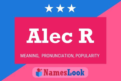 Alec R Name Poster