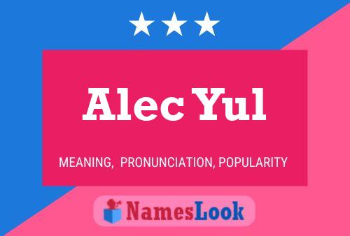 Alec Yul Name Poster