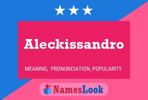 Aleckissandro Name Poster