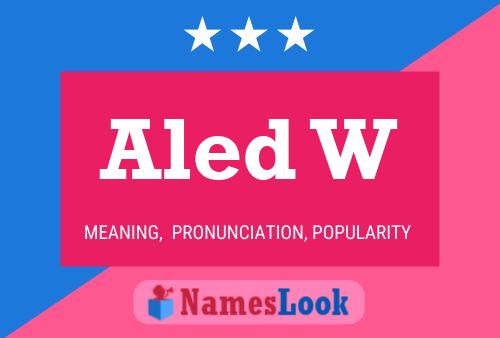 Aled W Name Poster