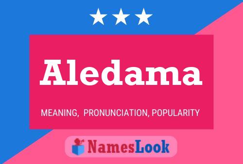 Aledama Name Poster