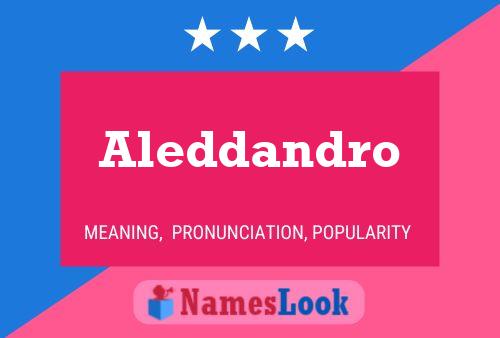 Aleddandro Name Poster