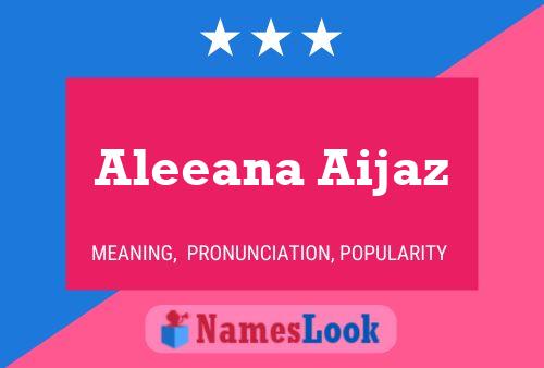 Aleeana Aijaz Name Poster