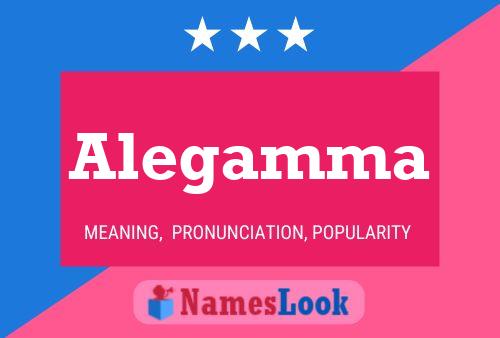 Alegamma Name Poster