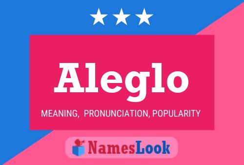 Aleglo Name Poster