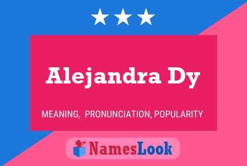 Alejandra Dy Name Poster