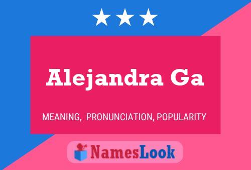 Alejandra Ga Name Poster