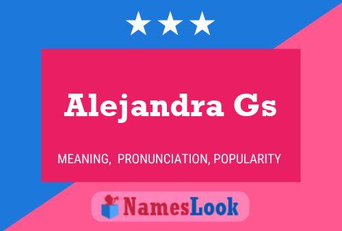 Alejandra Gs Name Poster