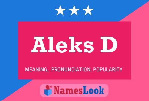 Aleks D Name Poster