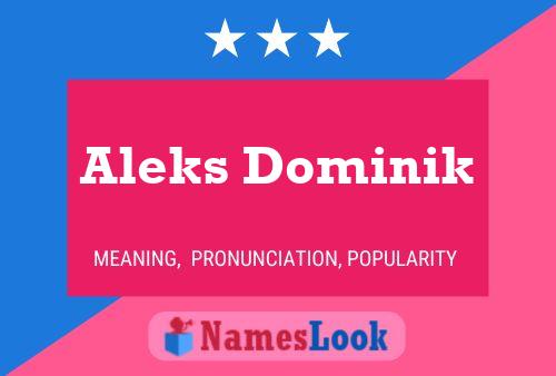 Aleks Dominik Name Poster