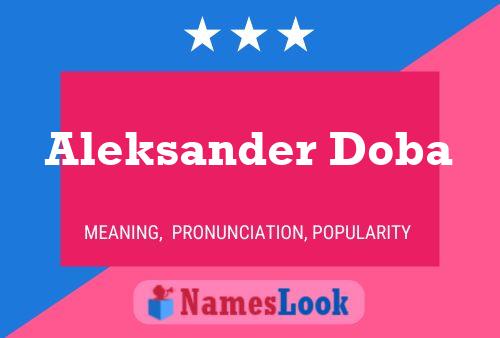 Aleksander Doba Name Poster