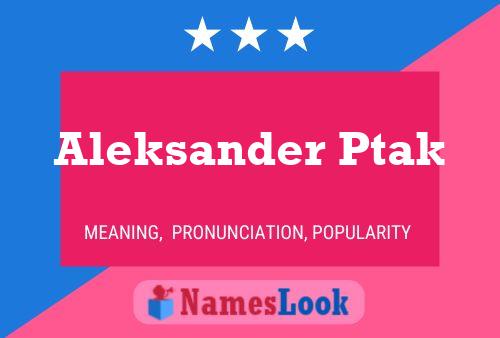 Aleksander Ptak Name Poster