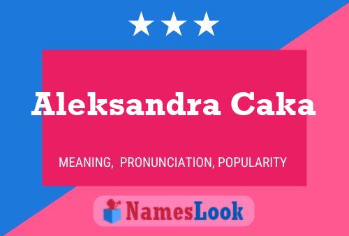 Aleksandra Caka Name Poster