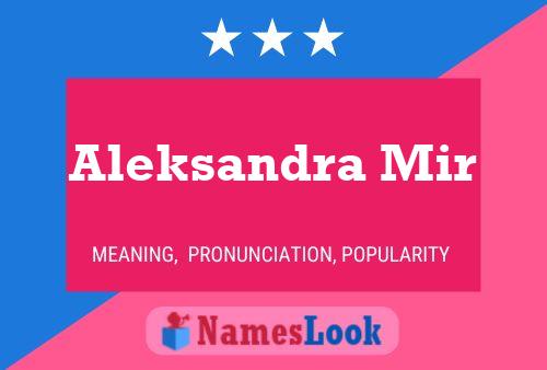 Aleksandra Mir Name Poster