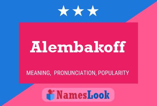 Alembakoff Name Poster