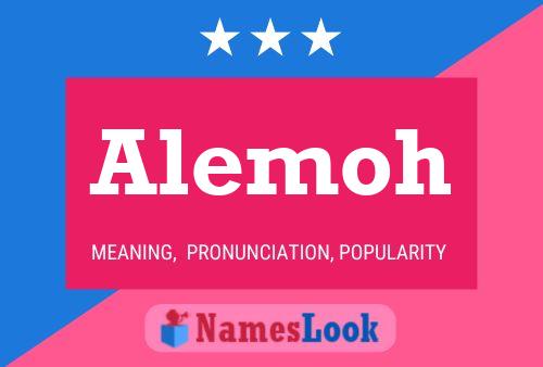 Alemoh Name Poster