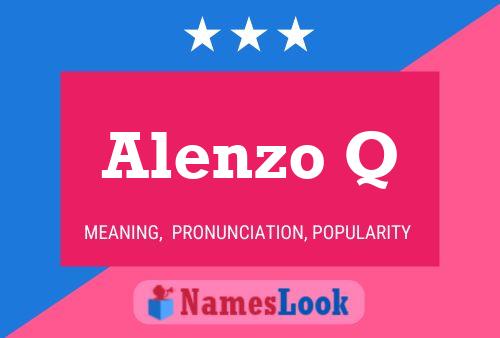 Alenzo Q Name Poster