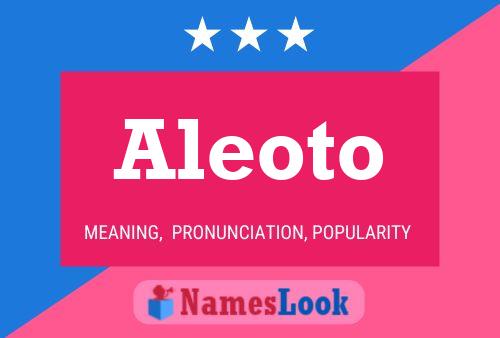 Aleoto Name Poster