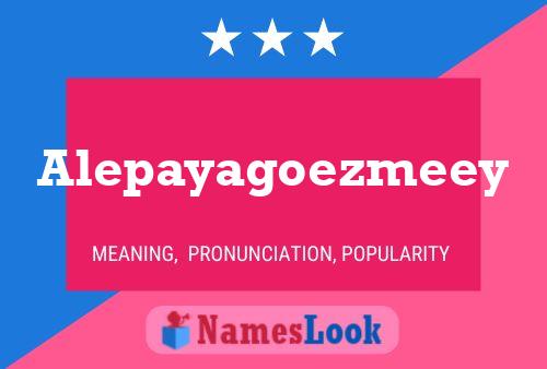 Alepayagoezmeey Name Poster