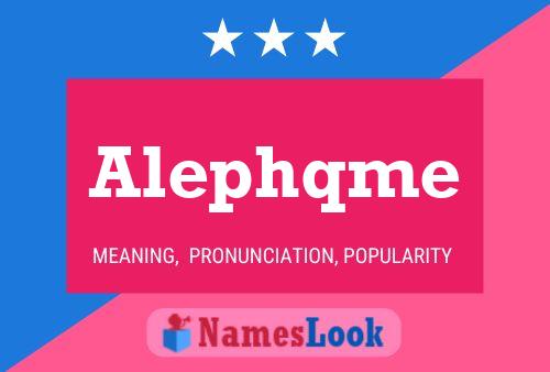 Alephqme Name Poster