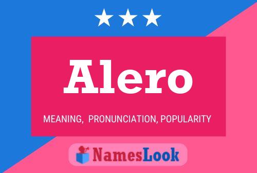 Alero Name Poster