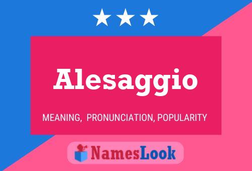 Alesaggio Name Poster