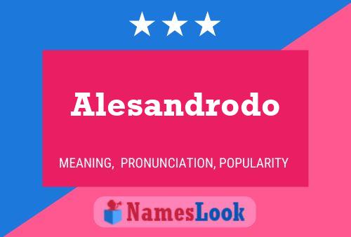 Alesandrodo Name Poster