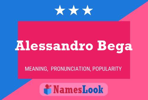 Alessandro Bega Name Poster