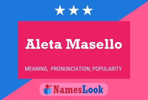 Aleta Masello Name Poster