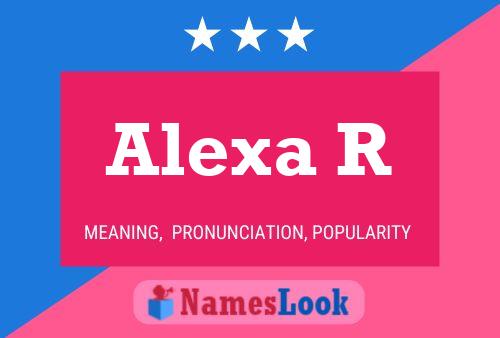 Alexa R Name Poster