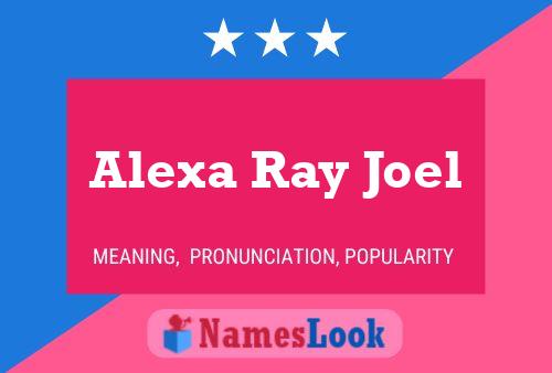 Alexa Ray Joel Name Poster