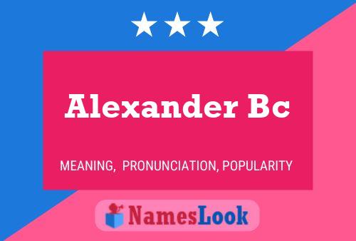 Alexander Bc Name Poster