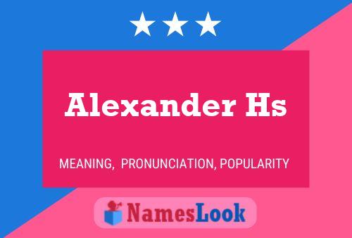 Alexander Hs Name Poster