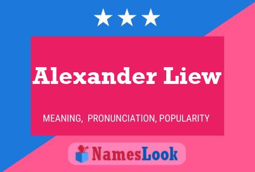 Alexander Liew Name Poster