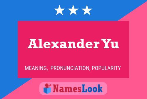 Alexander Yu Name Poster