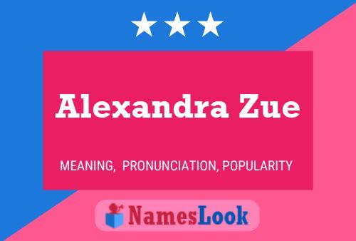 Alexandra Zue Name Poster