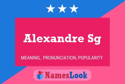 Alexandre Sg Name Poster