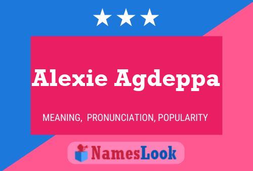 Alexie Agdeppa Name Poster