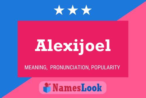 Alexijoel Name Poster