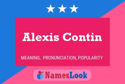 Alexis Contin Name Poster